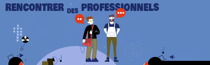 Je suis un jeune scolarisé et je veux rencontrer des professionnels.
